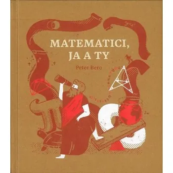 Matematika Matematici, ja a Ty - Peter Bero