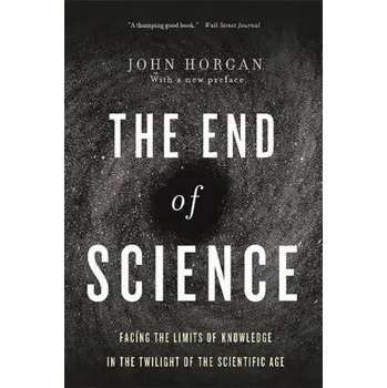 Příroda End Of Science - Horgan John