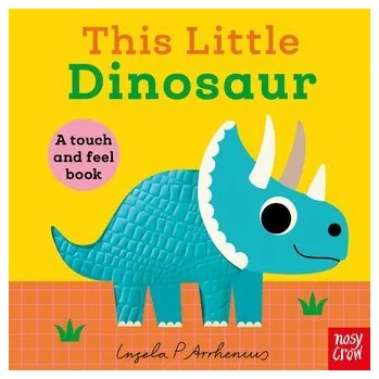 První čtění This Little Dinosaur - Arrhenius, Ingela P.