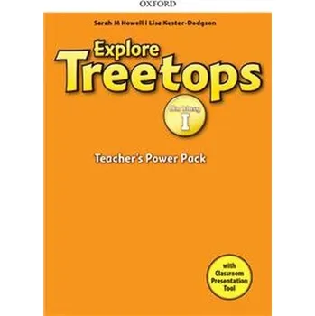 EXPLORE TREETOPS dla klasy I. Teacher’s Power Pack & Classroom P - Sarah M. Howell, Lisa Kester-Dodgson