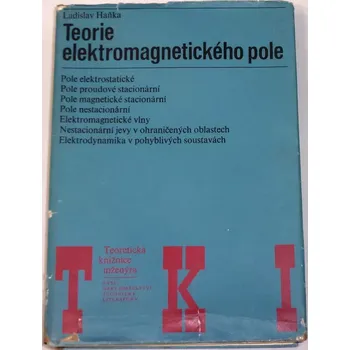 Literární cestopis Haňka Ladislav - Teorie elektromagnetického pole