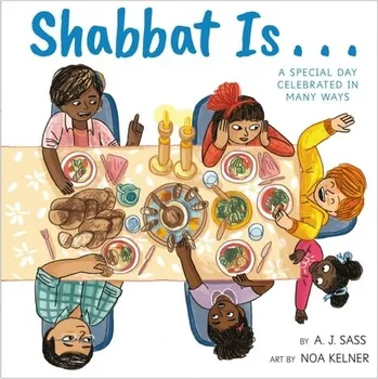 Shabbat Is... - Sass, A. J.