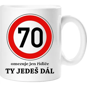 Dárkový hrnek k 70. narozeninám - Hrneček 70 - Ty jedeš dál! - 330 ml / Jedna strana