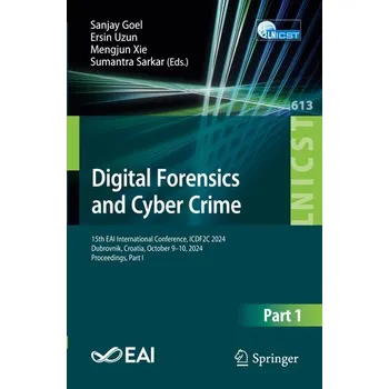 Technika Digital Forensics and Cyber Crime - Goel, Sanjay; Hong, Yuan; Papakonstantinou, Vagelis; Kloza, Dariusz [EN] (2025, Brožovaná, Springer Nature Switzerland)