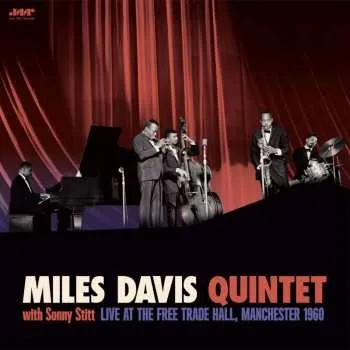 Zahraniční hudba 2LP The Miles Davis Quintet: With Sonny Stitt: Live At The Free Trade Hall, Manchester 1960 2024