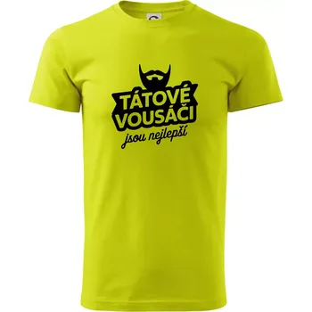 Tátové vousáči jsou nejlepší - Klasické pánské triko vyšší gramáže - 2XL ( Limetková )