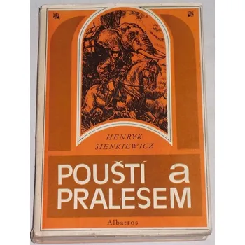 Sienkiewicz Henryk - Pouští a pralesem