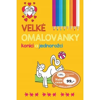 omalovánky Velké omalovánky koníci a jednorožci