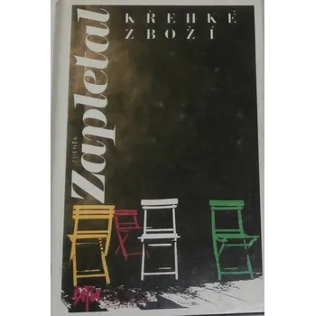 Literární biografie Zapletal Zdeněk - Křehké zboží