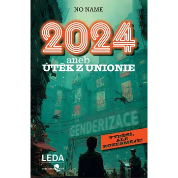 Kniha 2024 aneb ÚTĚK Z UNIONIE