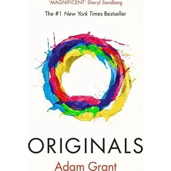 Originals: How Non-conformists Change the World