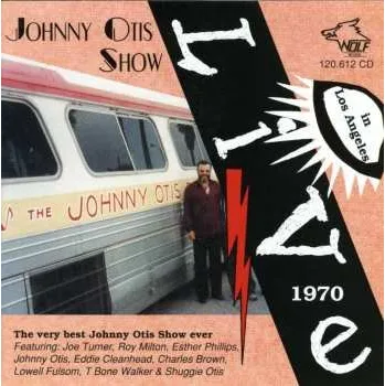 Zahraniční hudba CD The Johnny Otis Show: Live In Los Angeles 1970 2009