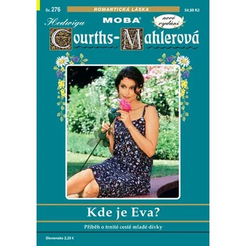 Hedwiga Courths-Mahlerová 276 - Kde je Eva? -