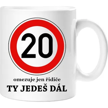 Dárkový hrnek k 20. narozeninám - Hrneček 20 - Ty jedeš dál! - 330 ml / Jedna strana
