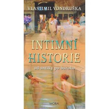 Intimní historie - 4. vydání - Vlastimil Vondruška
