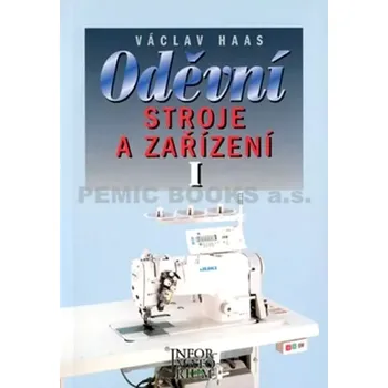 Oděvní stroje a zařízení I (Václav Haas, 2000)