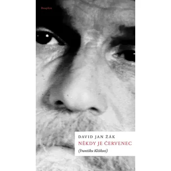 Někdy je červenec (Františku Klišíkovi) - Žák David Jan