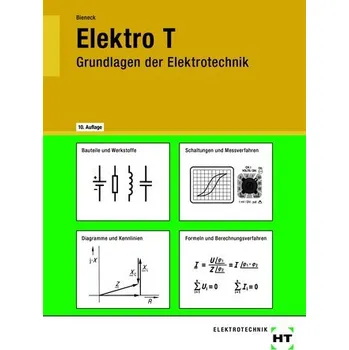 Elektro T. Grundlagen der Elektrotechnik - Bieneck, Wolfgang