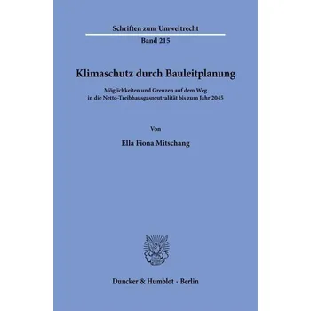 Klimaschutz durch Bauleitplanung - Mitschang, Ella Fiona