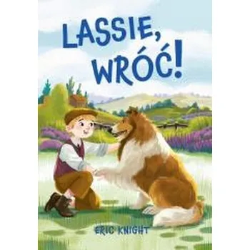 Pohádka Nowa klasyka bez opracowania. Lassie, wróć! - Eric Knight