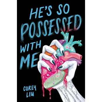 He's So Possessed with Me - Liu, Corey