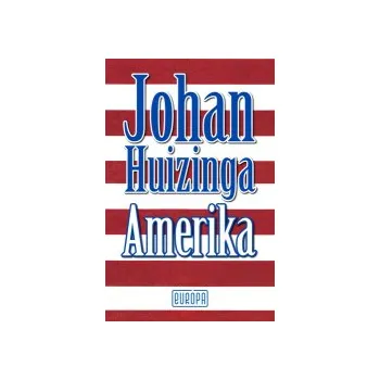 Beletrie pro dospělé Huizinga, Johan - Amerika