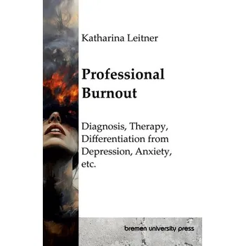 Professional Burnout - Leitner, Katharina