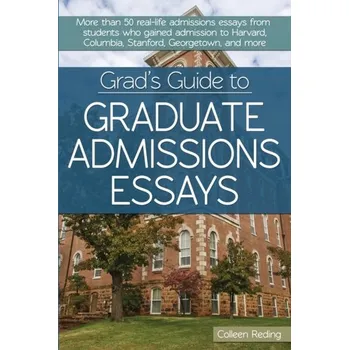 Grad's Guide to Graduate Admissions Essays
