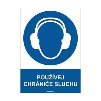 POUŽÍVEJ CHRÁNIČE SLUCHU - bezpečnostní tabulka, plast A4, 2 mm