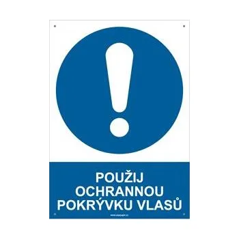 POUŽIJ OCHRANNOU POKRÝVKU VLASŮ - bezpečnostní tabulka s dírkami, plast A4, 2 mm