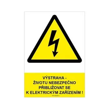 VÝSTRAHA - ŽIVOTU NEBEZPEČNO PŘIBLIŽOVAT SE K ELEKTRICKÝM ZAŘÍZENÍM! - bezpečnostní tabulka, samolepka A4