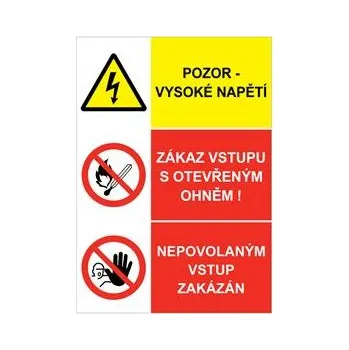 POZOR VYSOKÉ NAPĚTÍ - ZÁKAZ VSTUPU S OTEVŘENÝM OHNĚM - NEPOVOLANÝM VSTUP ZAKÁZÁN, plast 1 mm, A5