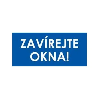 ZAVÍREJTE OKNA!, modrá, plast 2 mm 190x90 mm
