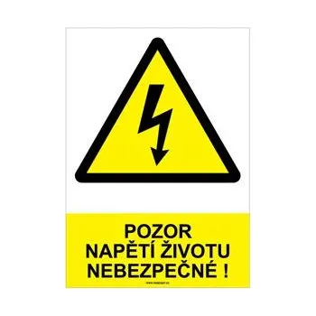 POZOR NAPĚTÍ ŽIVOTU NEBEZPEČNÉ ! - bezpečnostní tabulka, plast A4, 0,5 mm
