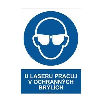 U LASERU PRACUJ V OCHRANNÝCH BRÝLÍCH - bezpečnostní tabulka, samolepka A4
