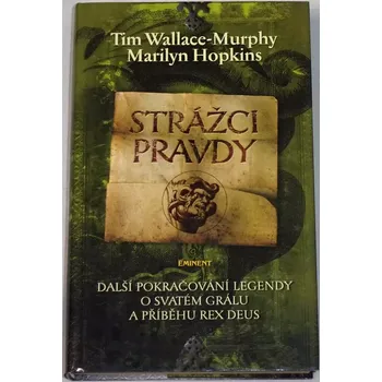 Wallace-Murphy Tim, Hopkins Marilyn - Strážci pravdy