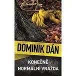 Konečně normální vražda - Dominik Dán - e-kniha