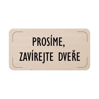 Cedulka na dveře - Prosíme zavírejte dveře, dřevěná tabulka, 160 x 80 mm