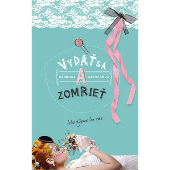 Kniha Vydať sa a zomrieť - Barbora Kardošová - e-kniha