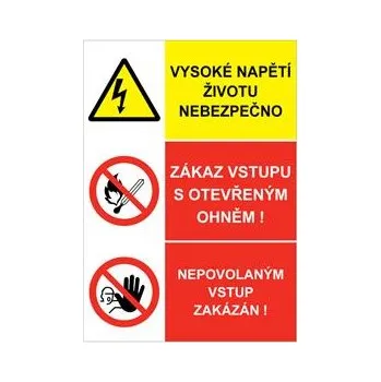 Vysoké napětí životu nebezpečno - zakaz vstupu s otevřenym ohněm - nepovolaným vstup zakázán, samolepka a4
