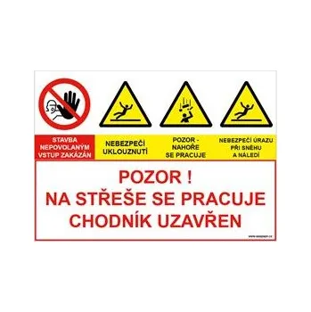 POZOR NA STŘEŠE SE PRACUJE CHODNÍK UZAVŘEN, KOMBINACE, plast 2 mm, A5
