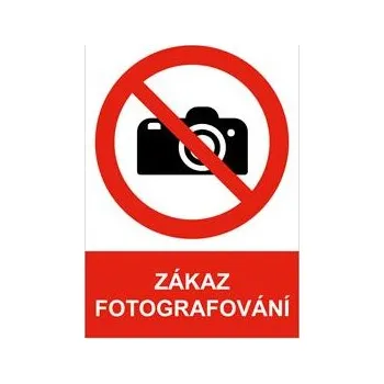 ZÁKAZ FOTOGRAFOVÁNÍ - bezpečnostní tabulka, plast A4, 0,5 mm