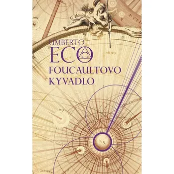 Kniha Foucaultovo kyvadlo - Umberto Eco - e-kniha