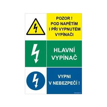 Pozor pod napětím i při vypnutém vypínači - hlavní vypínač - vypni v nebezpečí, samolepka a5