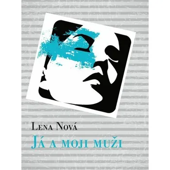 Kniha Já a moji muži [E-kniha] - Lena Nová