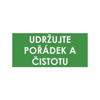 UDRŽUJTE POŘÁDEK A ČISTOTU, zelená, plast 1 mm 190x90 mm
