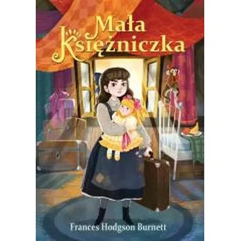 Pohádka Nowa klasyka bez opracowania. Mała Księżniczka - Frances Hodgson Burnett