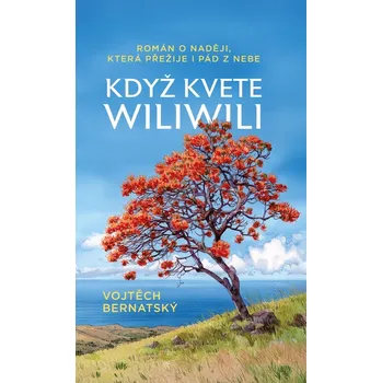 Kniha Když kvete wiliwili - Vojtěch Bernatský [E-kniha]