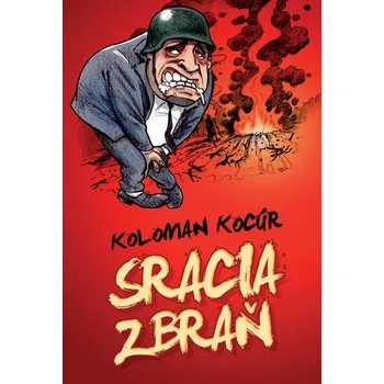 Kniha Sracia zbraň - Koloman Kocúr - e-kniha