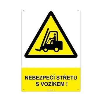 NEBEZPEČÍ STŘETU S VOZÍKEM ! - bezpečnostní tabulka s dírkami, plast A4, 2 mm
